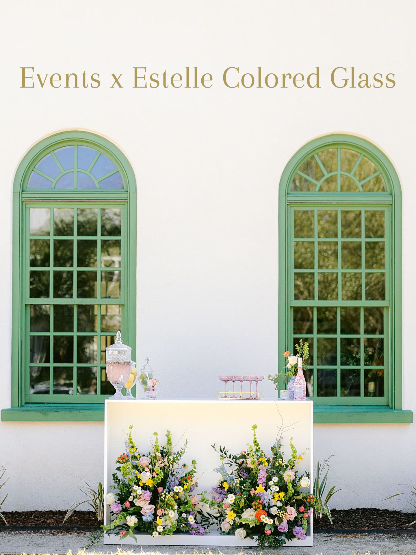 Events x Estelle Colored Glass