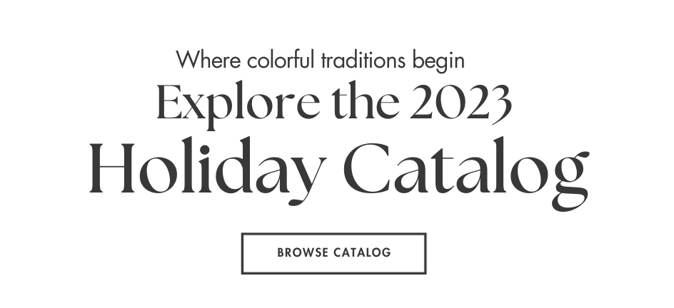 Introducing: 2023 Holiday Catalog